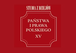 Absolute incapacitation procedure in the light of the Civil Code of the Kingdomof Poland Cover Image