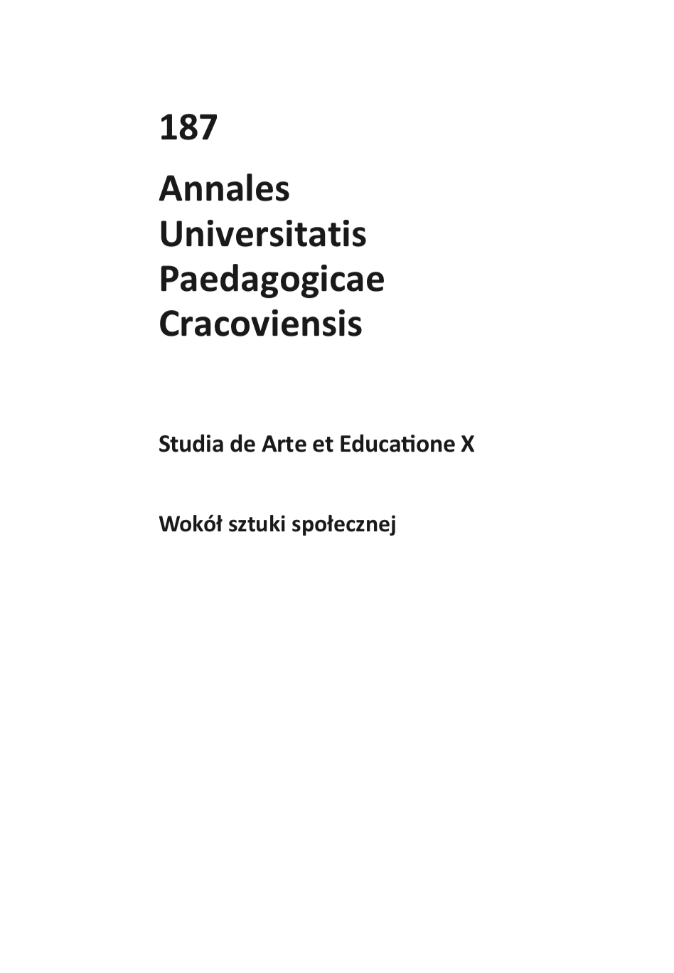 The Birth of Inclusive Studies from the Spirit of Critical Art. Disability in the Arts as the Inspiration for Practical
Realization of Applied Social Arts Idea Cover Image