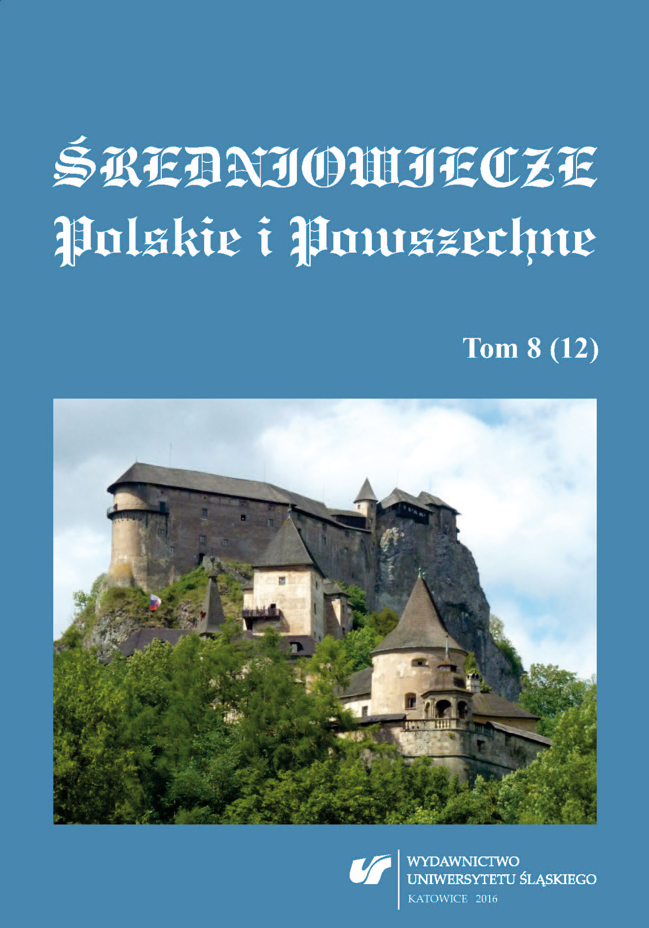 The Cistercians in the Land Where “Without Farmers the Land Lay Fallow”. On the Cistercian Order at the Borderlands of Bohemia, Hungary, and Poland (12th—13th Century) Cover Image