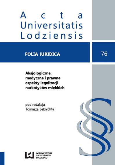 Umorzenie postępowania karnego w trybie art. 62a Ustawy z dnia 29 lipca 2005 r. o przeciwdziałaniu narkomanii jako pozytywny środek reakcji karnoprawnej stosowany wobec sprawców posiadających narkotyki miękkie w nieznacznej ilości i przeznaczone na w