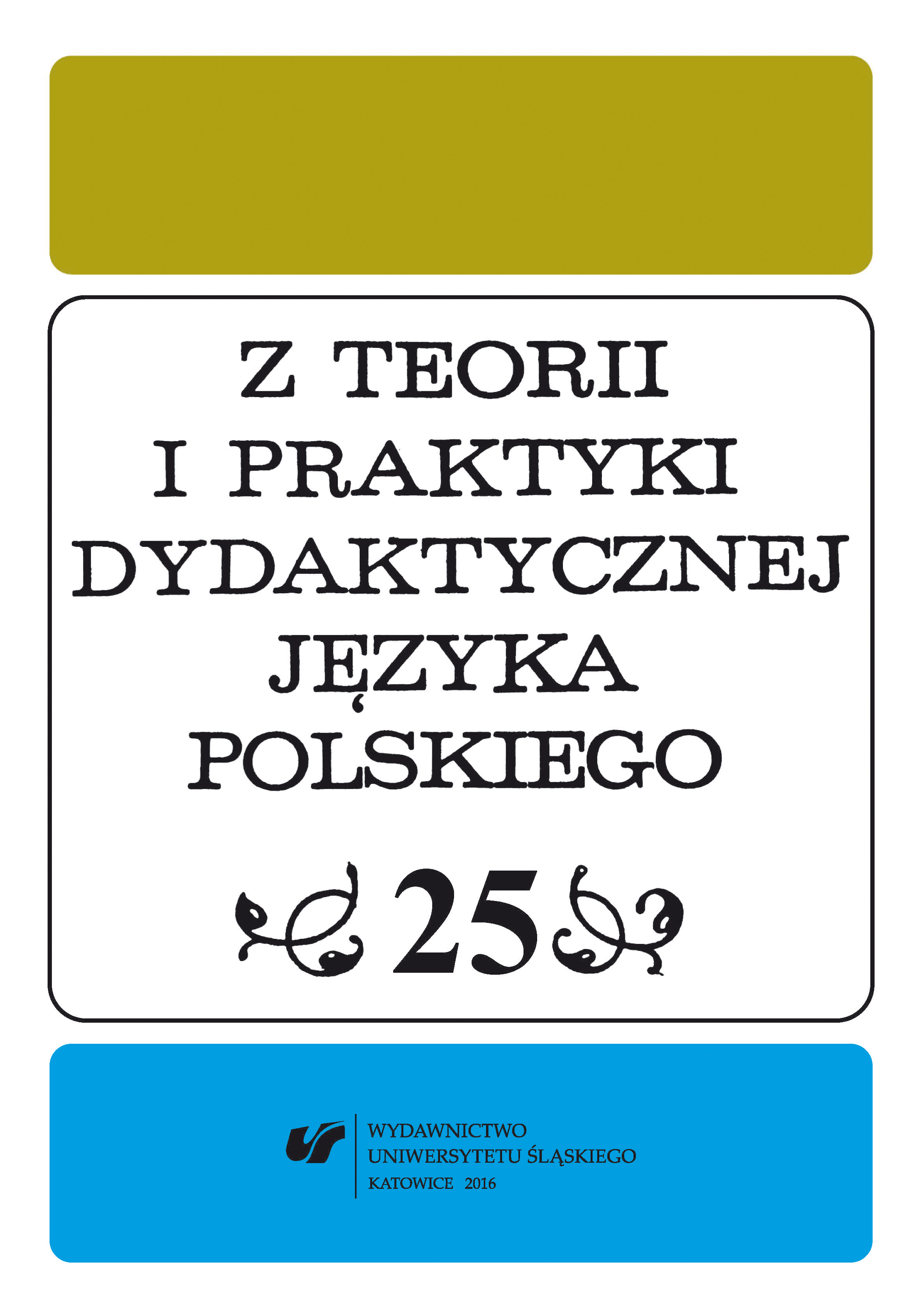 ‘Siedem zegarków kopidoła Joachima Rybki’ — Writer’s Examination of Conscience during Polish Language Classes in Secondary School Cover Image