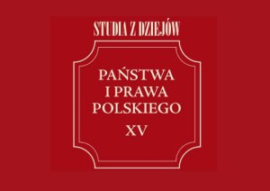 Use of the norms of the French Commercial Code
in the Duchy of Warsaw, the constitutional Kingdom of Poland, and the Free City of Kraków in the light of notarial deeds Cover Image