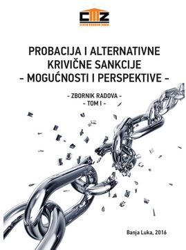 ALTERNATIVNE KRIVIČNE SANKCIJE – ZA I PROTIV