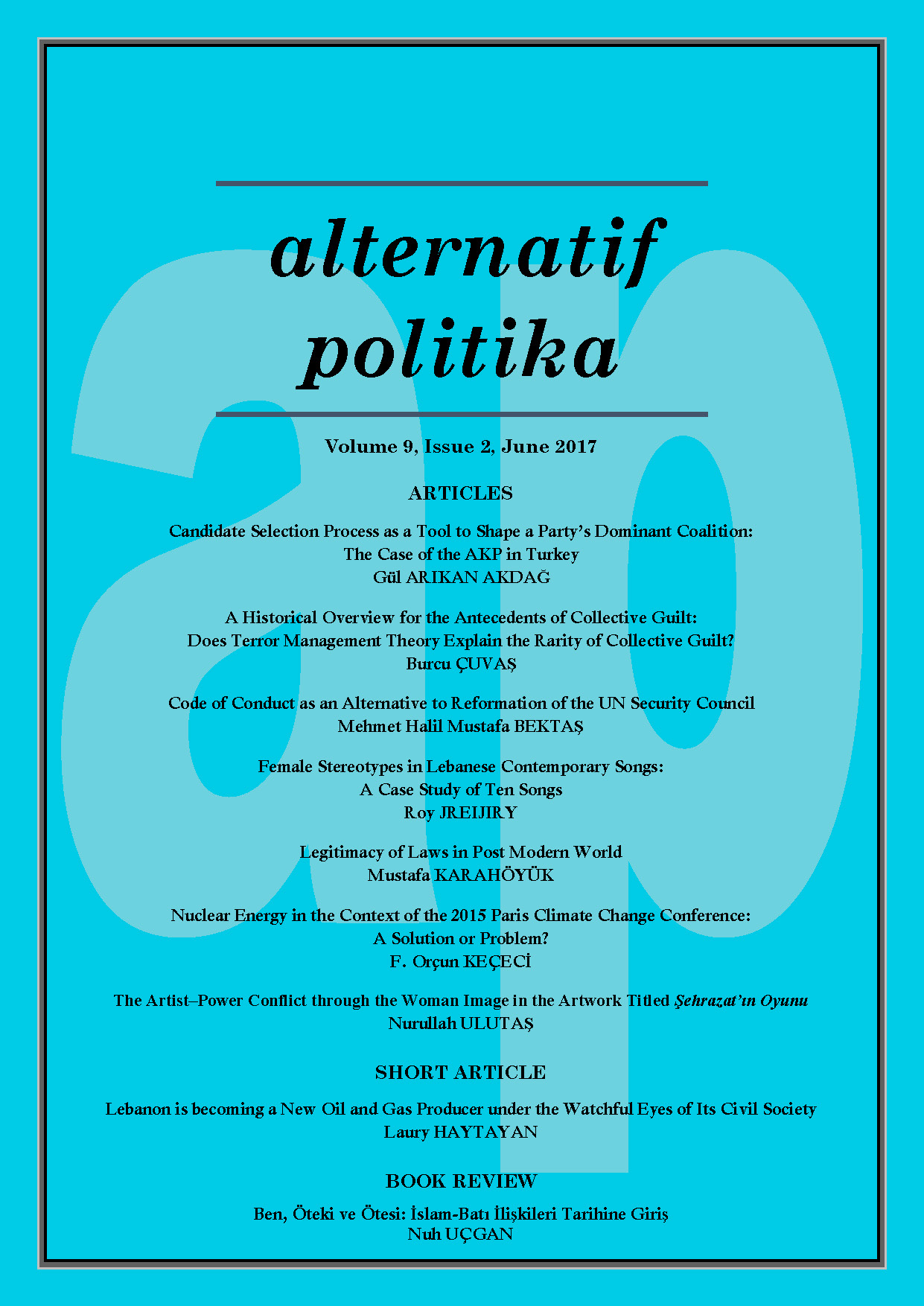 A HISTORICAL OVERVIEW FOR THE ANTECEDENTS OF COLLECTIVE GUILT: DOES TERROR MANAGEMENT THEORY EXPLAIN THE RARITY OF COLLECTIVE GUILT? Cover Image