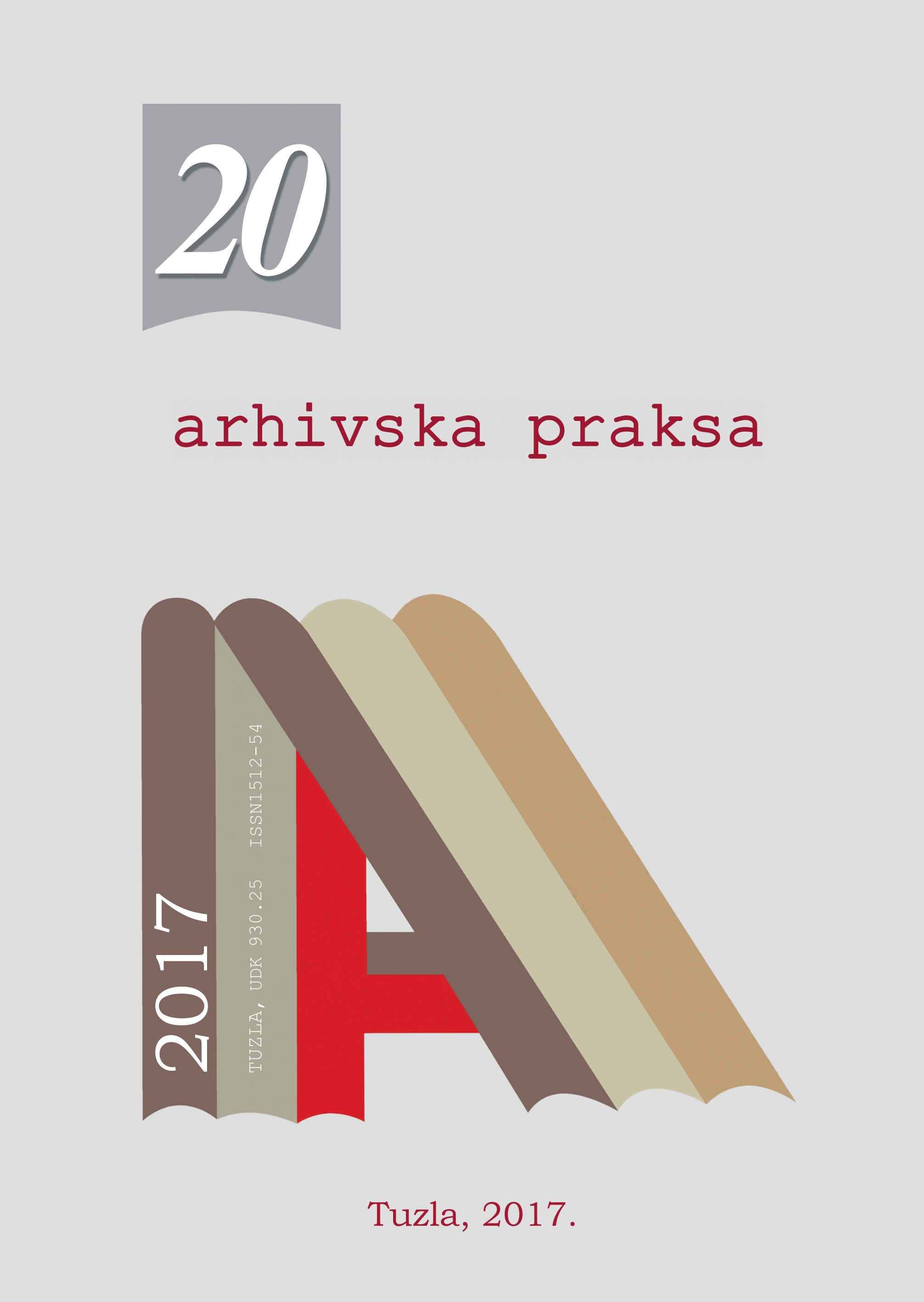 ZAŠTITA I PREUZIMANJE ARHIVSKE GRAÐE REGISTRATURA U STEČAJU I LIKVIDACIJI (iskustva i rezultati Arhiva Tuzlanskog kantona)