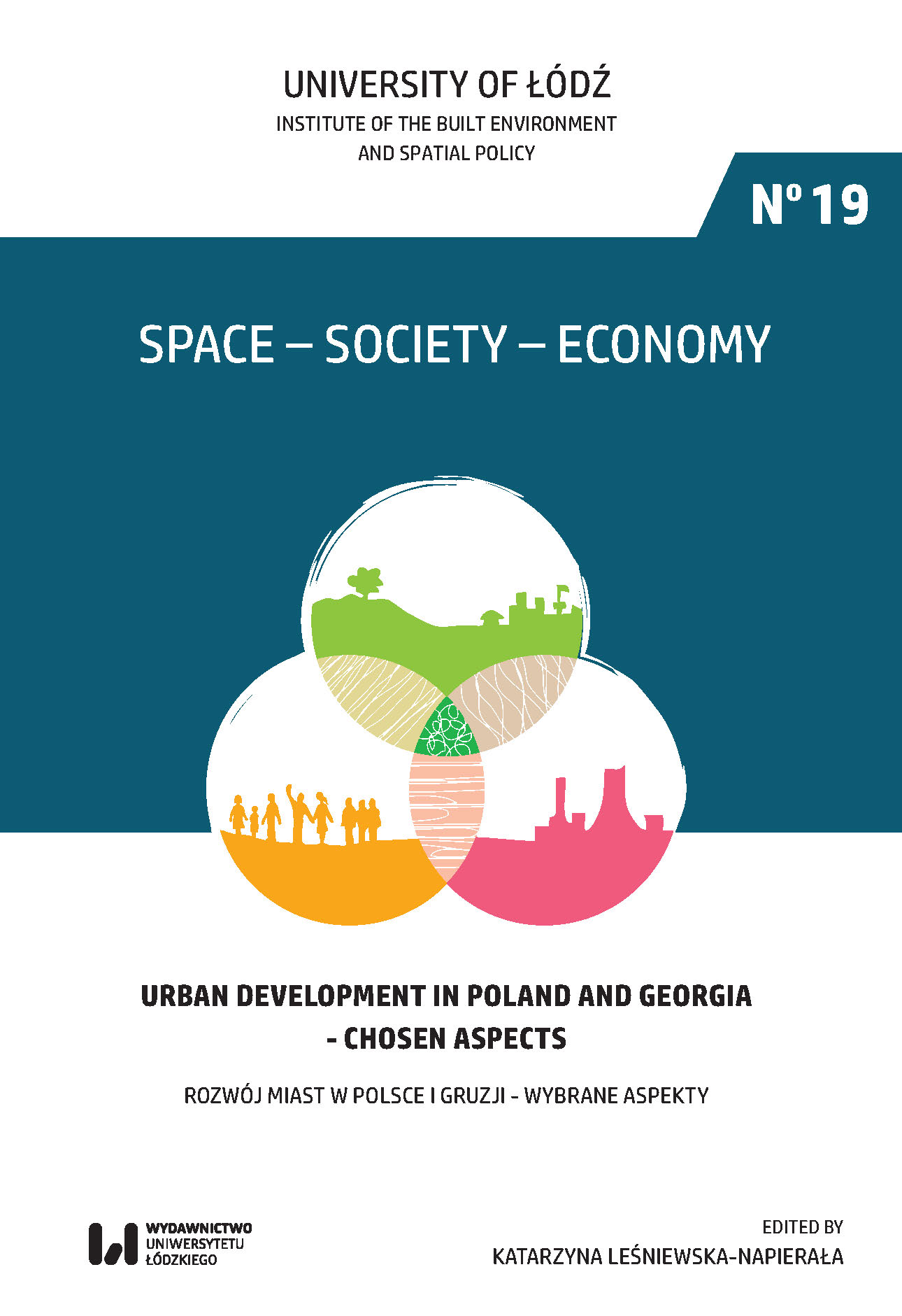 QUALITY OF PUBLIC SPACE OF TOWN CENTRE – TESTING THE NEW METHOD OF ASSESSMENT ON THE GROUP OF MEDIUM-SIZED TOWNS OF THE ŁÓDŹ REGION Cover Image