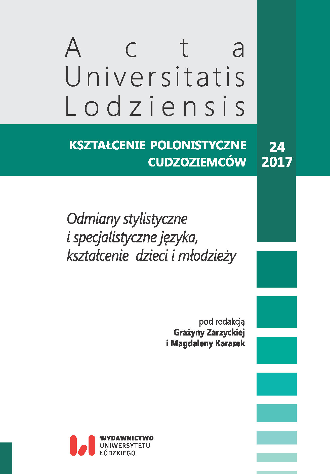 Scientific and Official Styles in Preparatory Courses of Polish as a Foreign Language for Persons Planning to Study in the Polish Language Cover Image