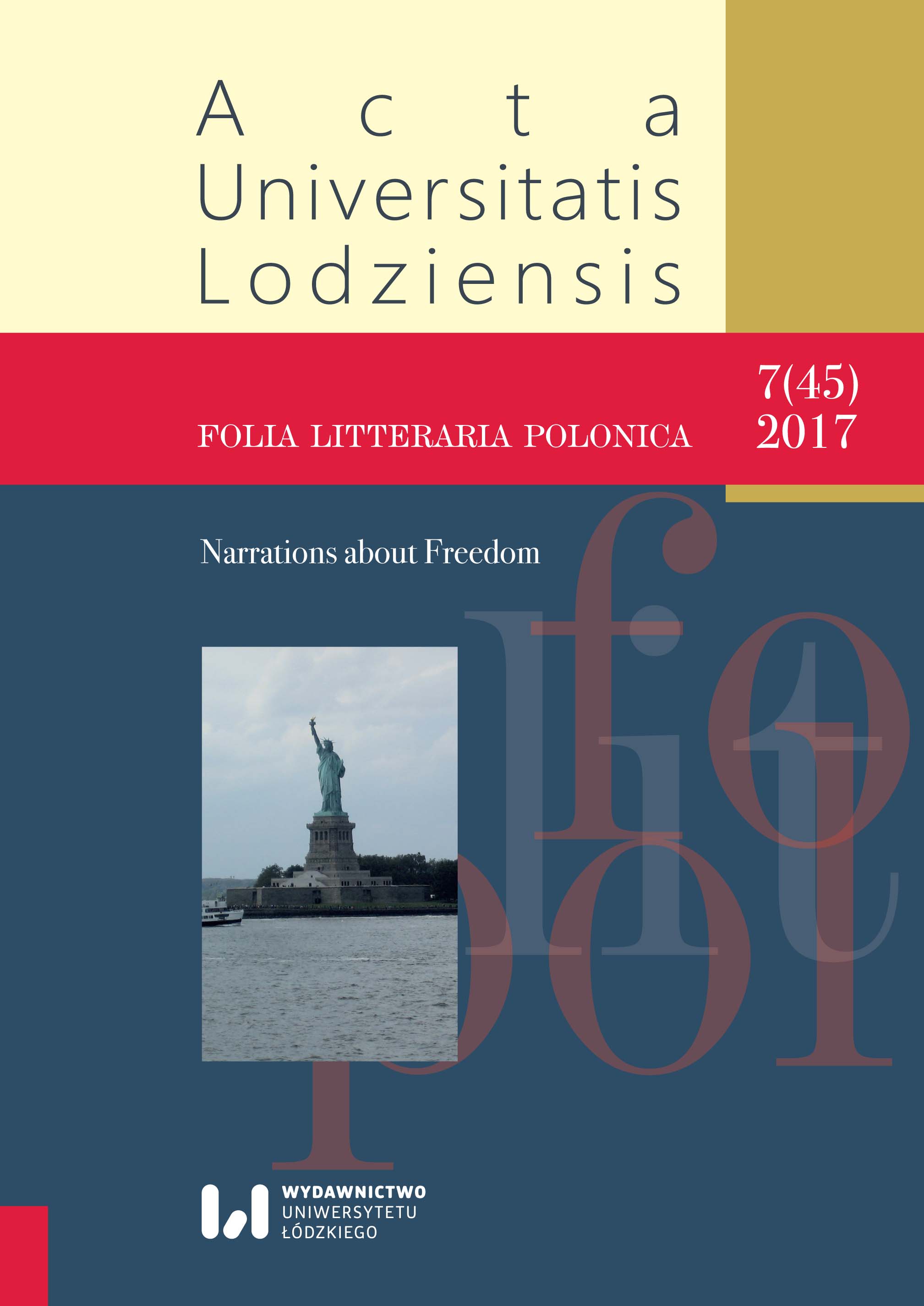 Intellectual limitation of freedom? The issues of libertas
in the nationalistic reception of Italian fascism in
the Second Polish Republic (based on the examples
of journalistic publications) Cover Image