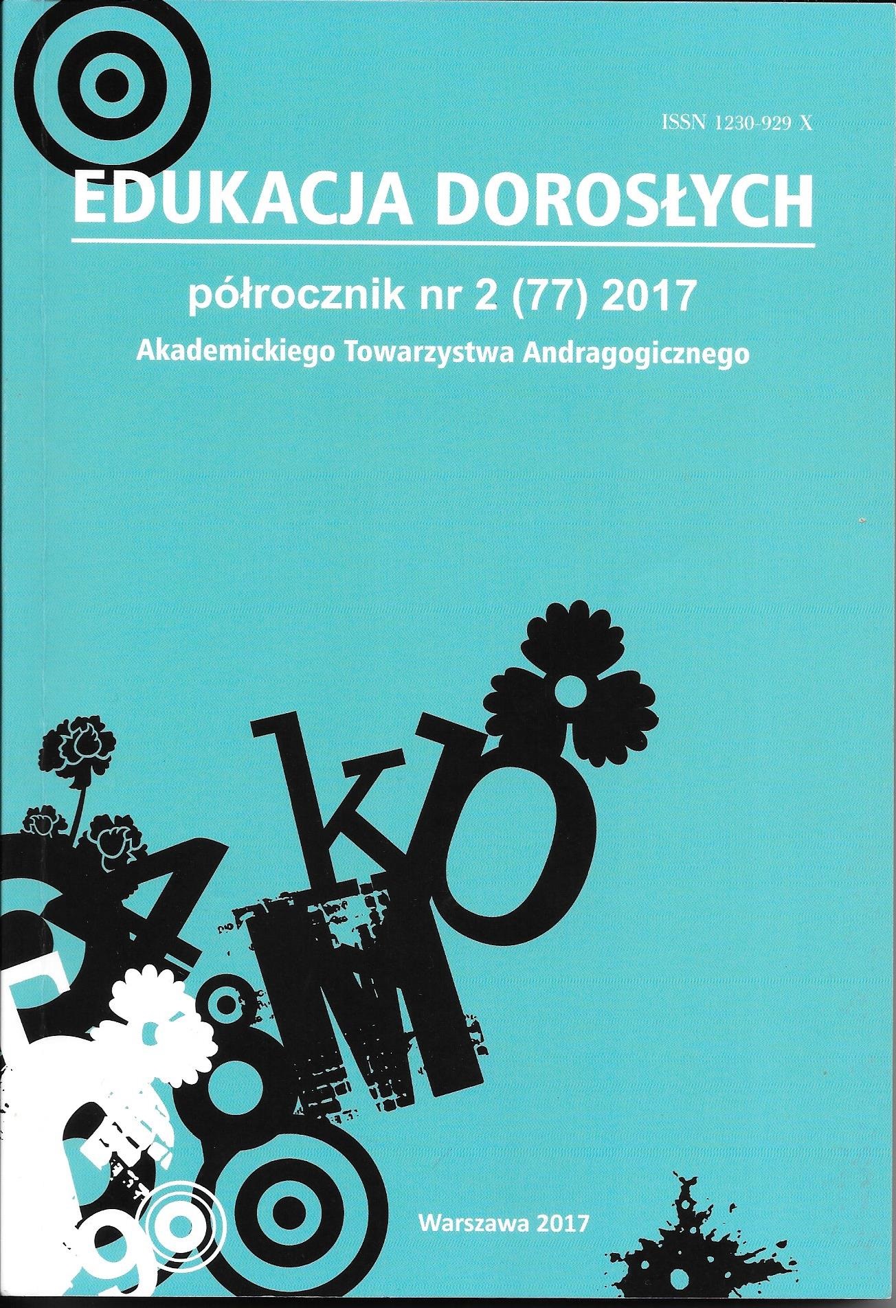 Sprawozdanie z III Ogólnopolskiego Zjazdu Andragogicznego: Dorośli w edukacji. Nowe konteksty, odmienne perspektywy, innowacyjne rozwiązania (Warszawa , 12-12 czerwca2017 roku)