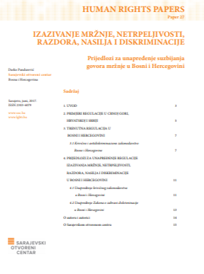 IZAZIVANJE MRŽNJE, NETRPELJIVOSTI, RAZDORA, NASILJA I DISKRIMINACIJE - PRIJEDLOZI ZA UNAPREĐENJE SUZBIJANJA GOVORA MRŽNJE U BOSNI I HERCEGOVINI