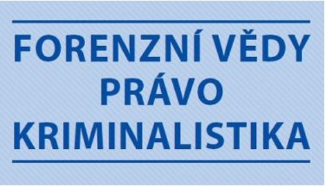 Současný stav forenzních věd, zejména technických a ekonomických