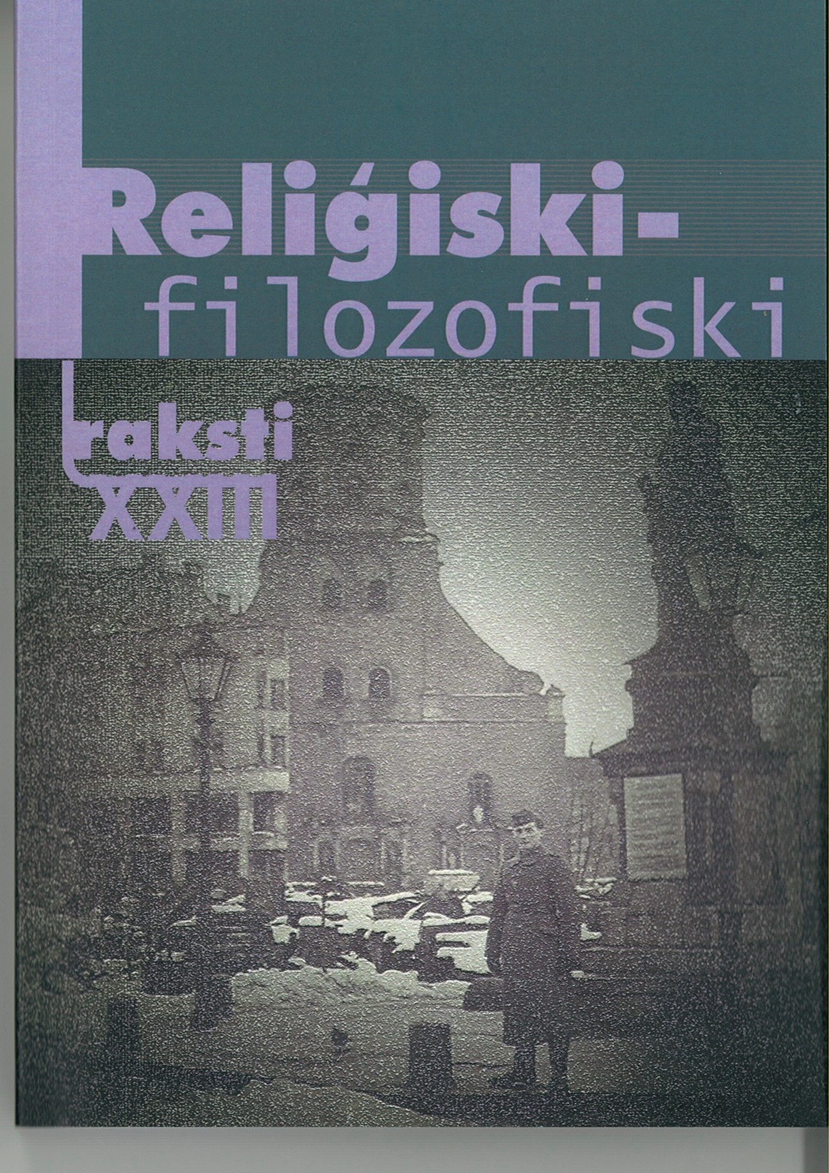 Church and State Security Institutions in the Latvian Soviet
Socialist Republic from 1944 to 1970