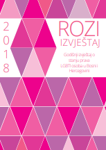 2018 Pink Report - Annual Report on the State of Human Rights of LGBTI Persons in Bosnia and Herzegovina Cover Image