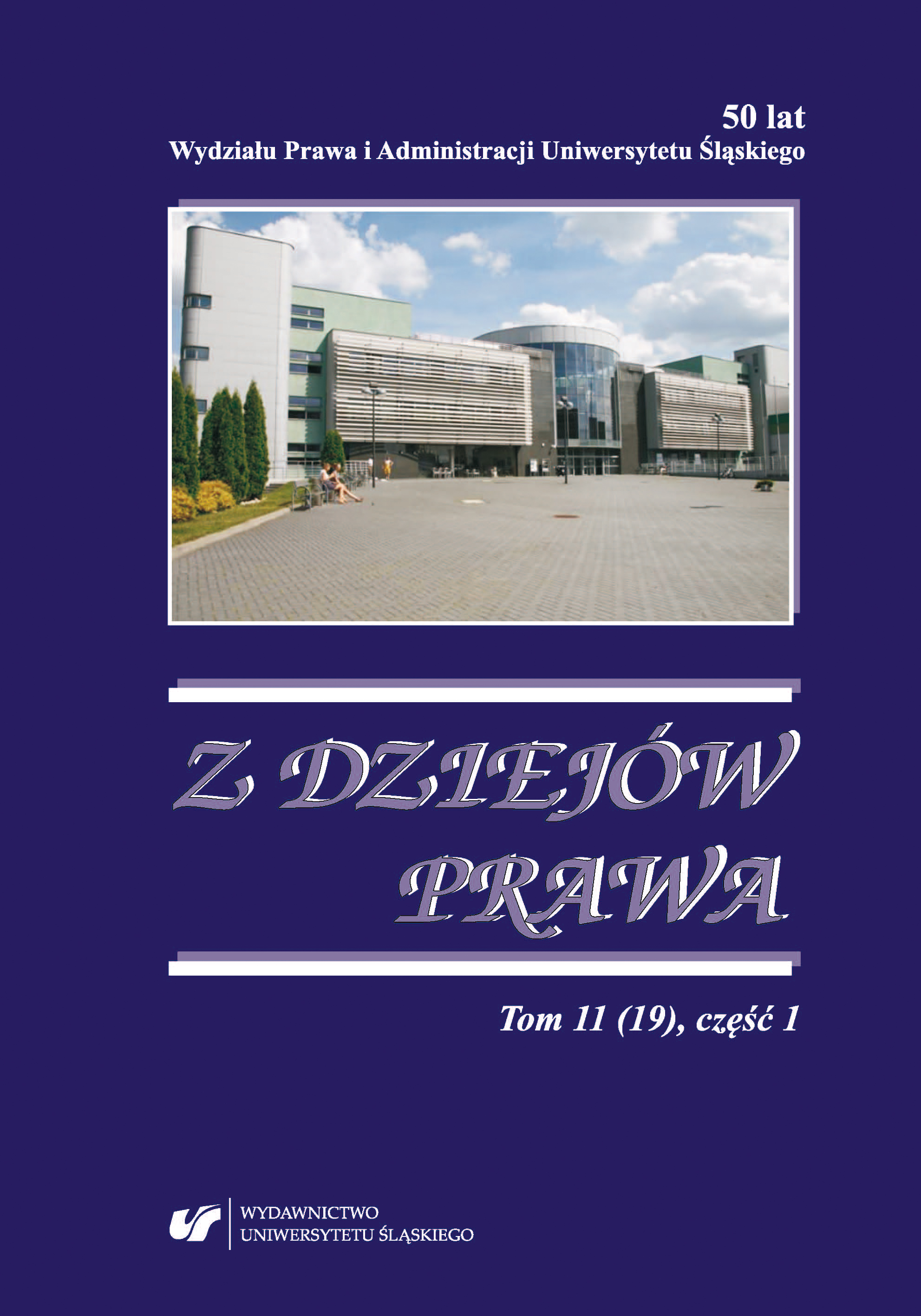 History of Historical‑Legal Studies at the Faculty of Law and Administration at the University of Silesia Cover Image