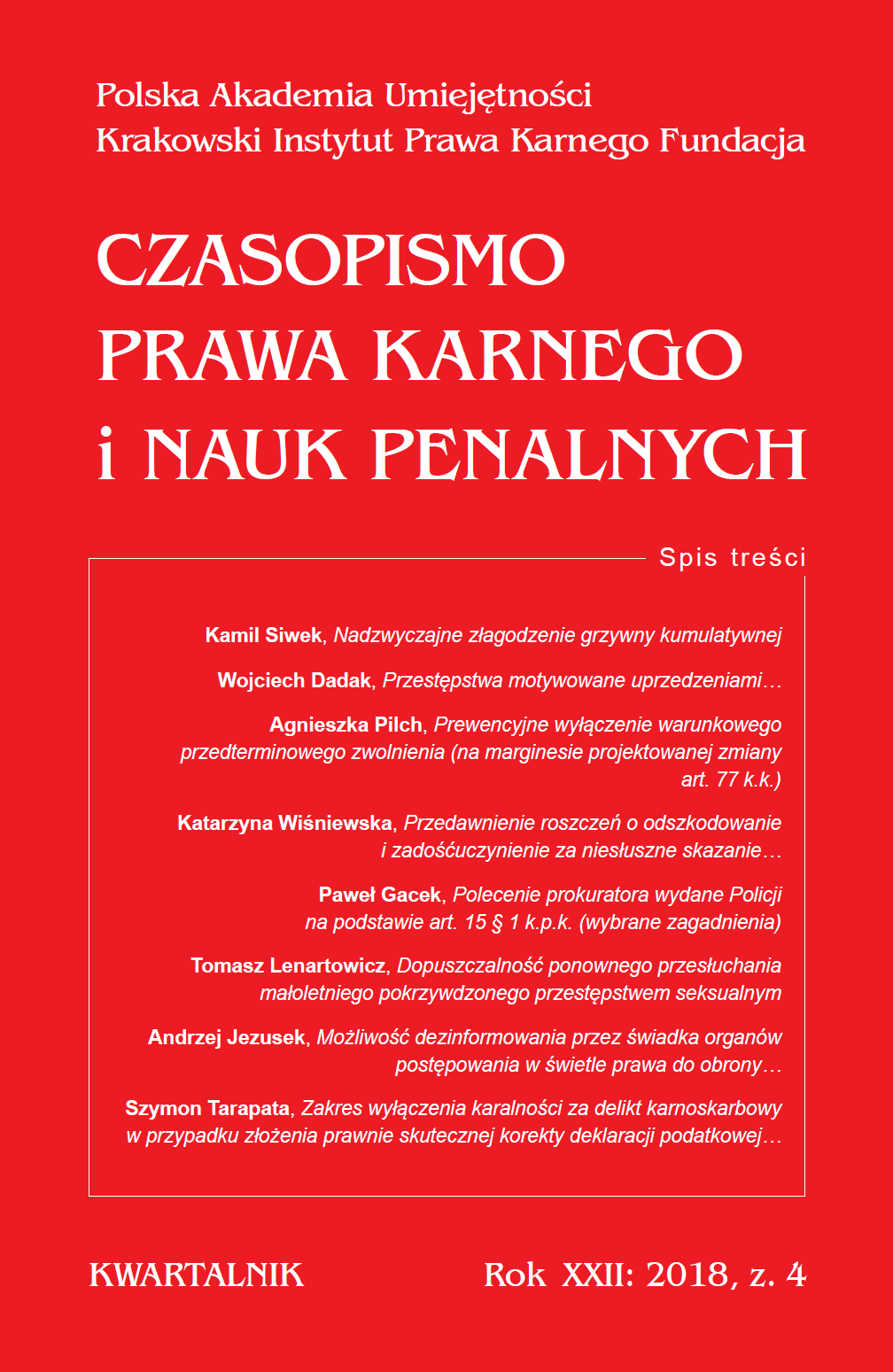 The possibility of misinformation of the prosecuting authorities by a witness in the context of the right of defense, the principle of equality before the law, the rule of law Cover Image