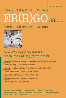 Dlaczego kapitalizm ze zwierzęcą twarzą również nie jest dla nas rozwiązaniem? Od antropologii do krytyki ekonomii politycznej. Wokół Ludzkości mięsożernej Florence Burgat