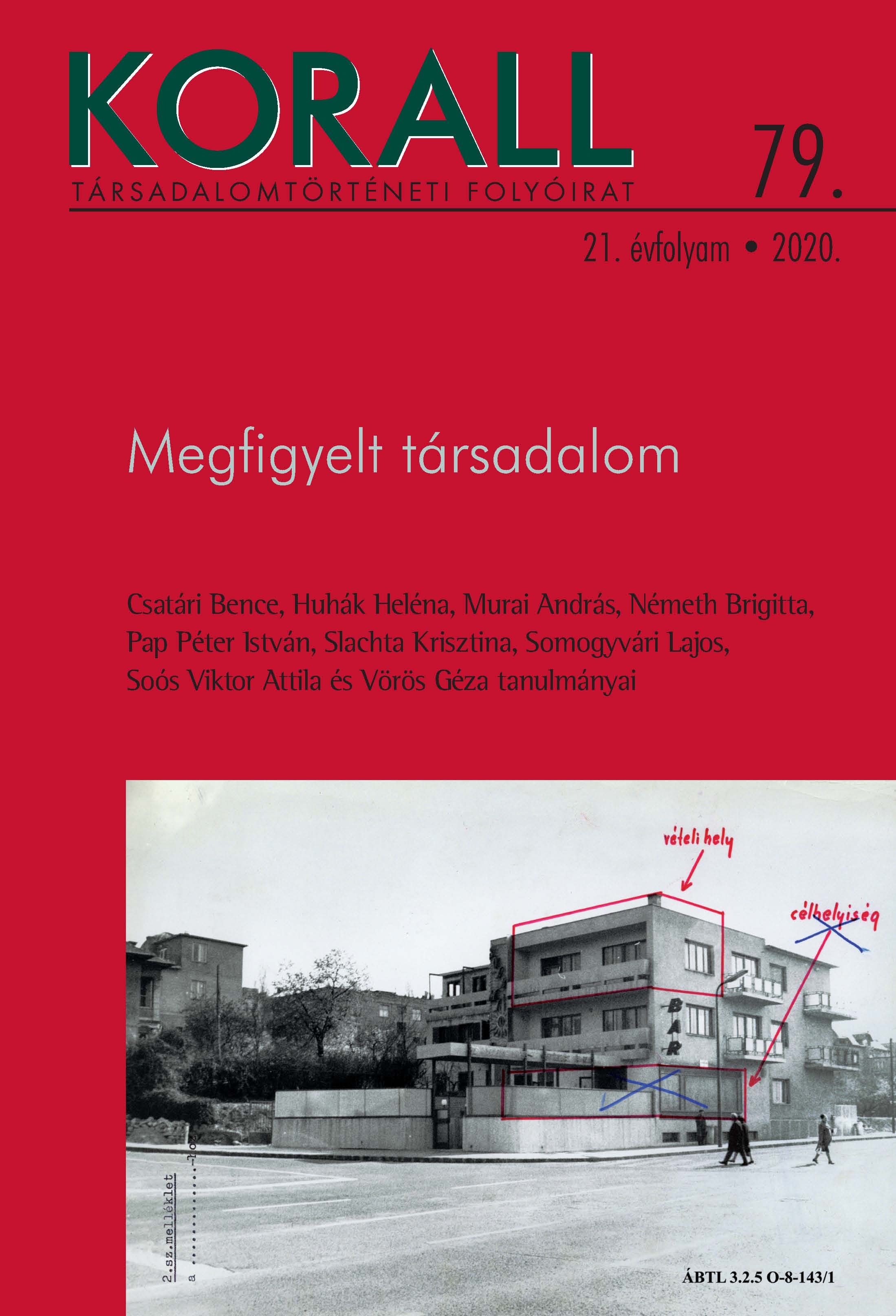 “Hi Gábor, How Are You?” Attitudes of Agents and Subjects of Surveillance in the Kádár Era Pop Music Scene through the Lens of Present-Day Narratives Cover Image