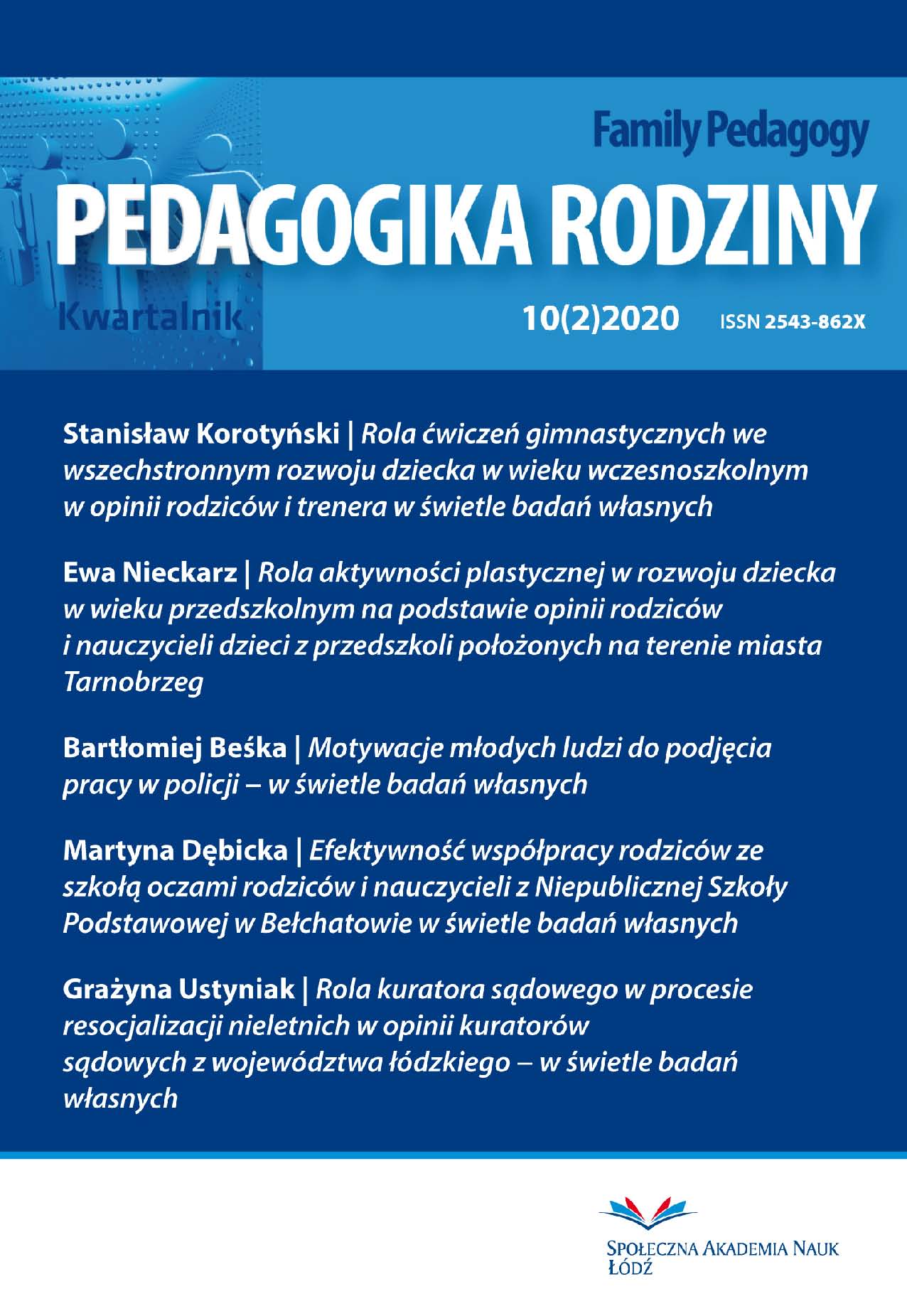 Crime among Adolescents Who Use Psychoactive
Substances in the Opinion of Minors and Employees
of the Police Emergency Centre for Children in Łódź Cover Image