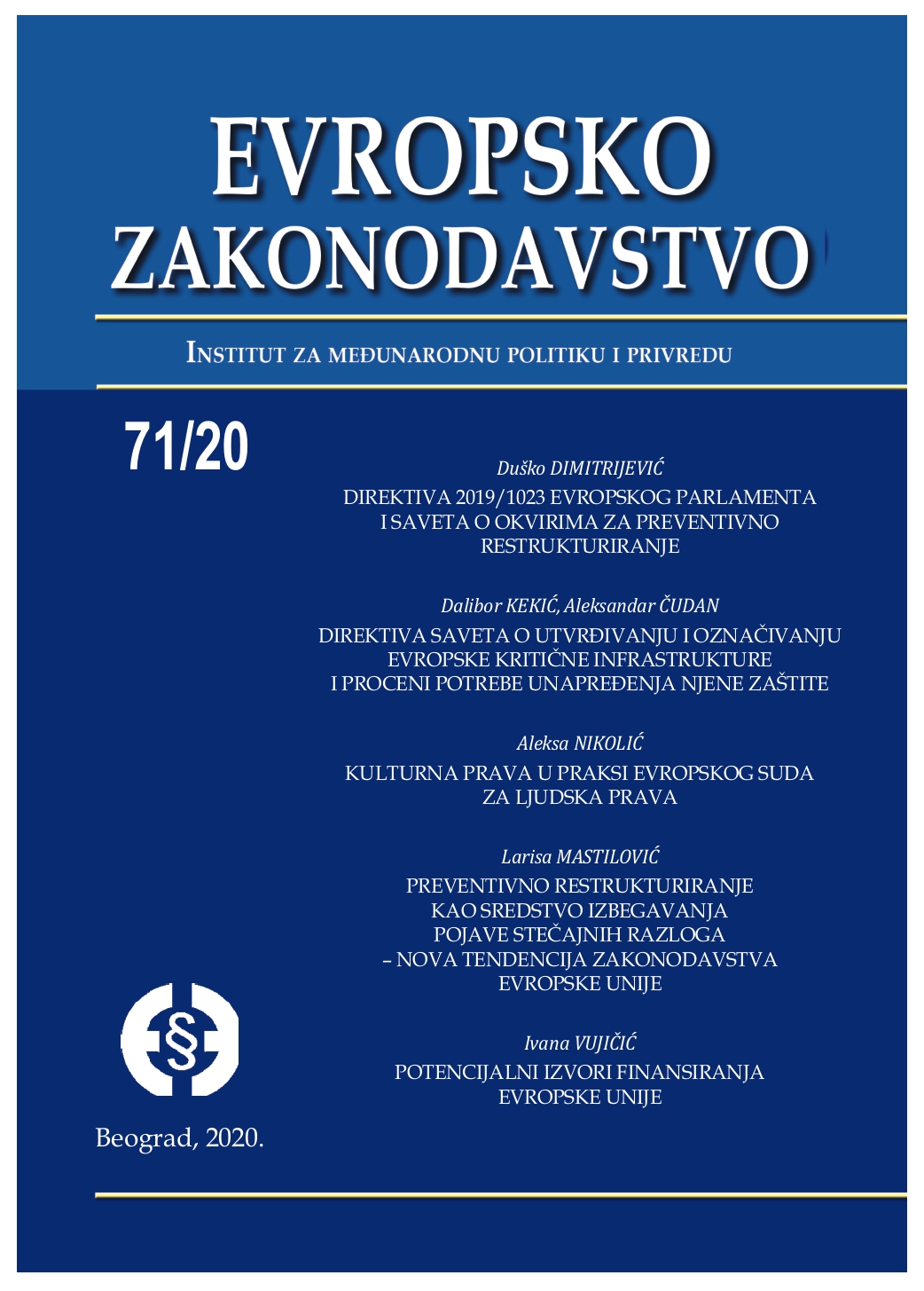 Preventivno restukturiranje kao sredstvo izbegavanja pojave stečajnih razloga - nova tendencija zakonodavstva Evropske unije