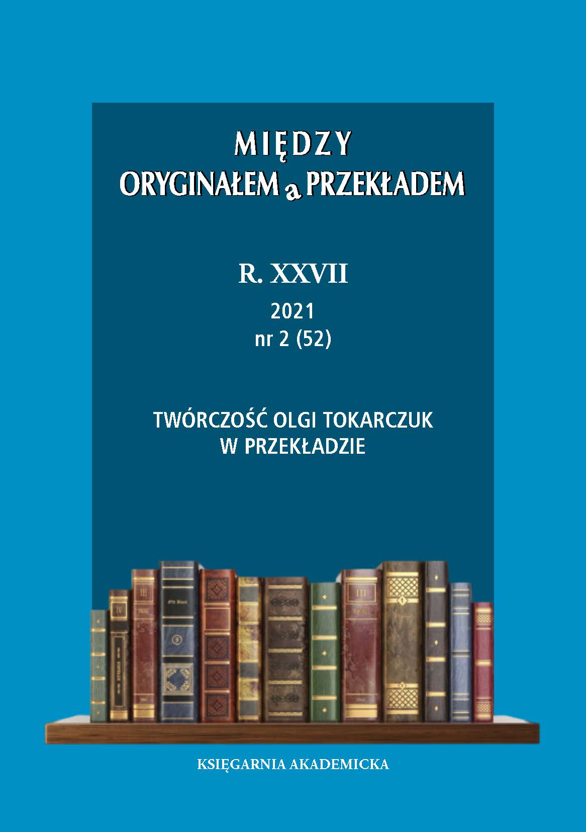 Olga Tokarczuk is IN. A Dialogue between James W. Underhill and Adam Głaz on Filtering Olga Tokarczuk’s “Tender Worldview” into English during her Nobel Lecture Cover Image