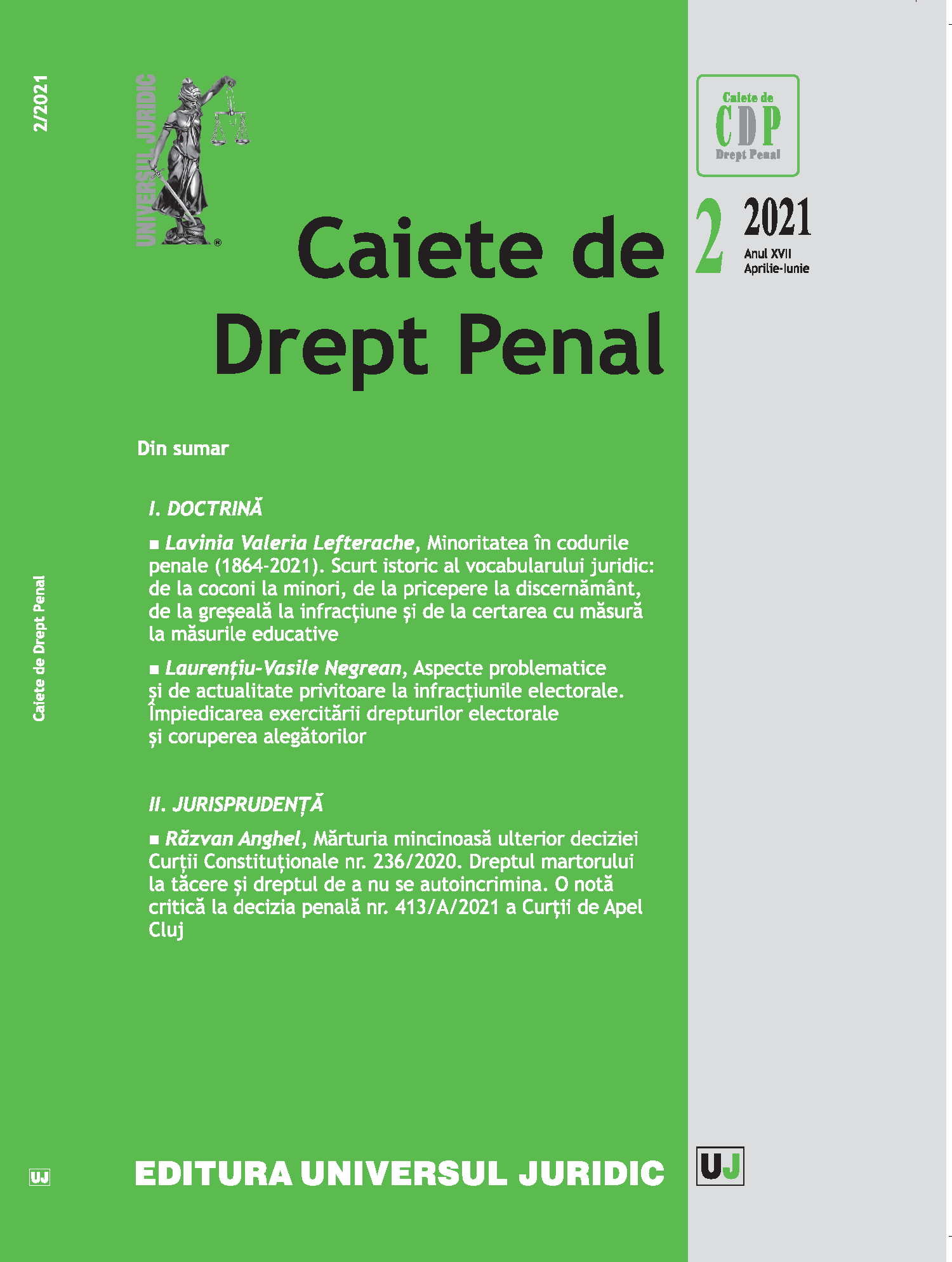 The perjury following Constitutional Court’s decision no. 236/2020. The witness’s right to silence and the right not to incriminate oneself. A critical note to the criminal decision no. 413/A/2021 of the Cluj Court of Appeal Cover Image