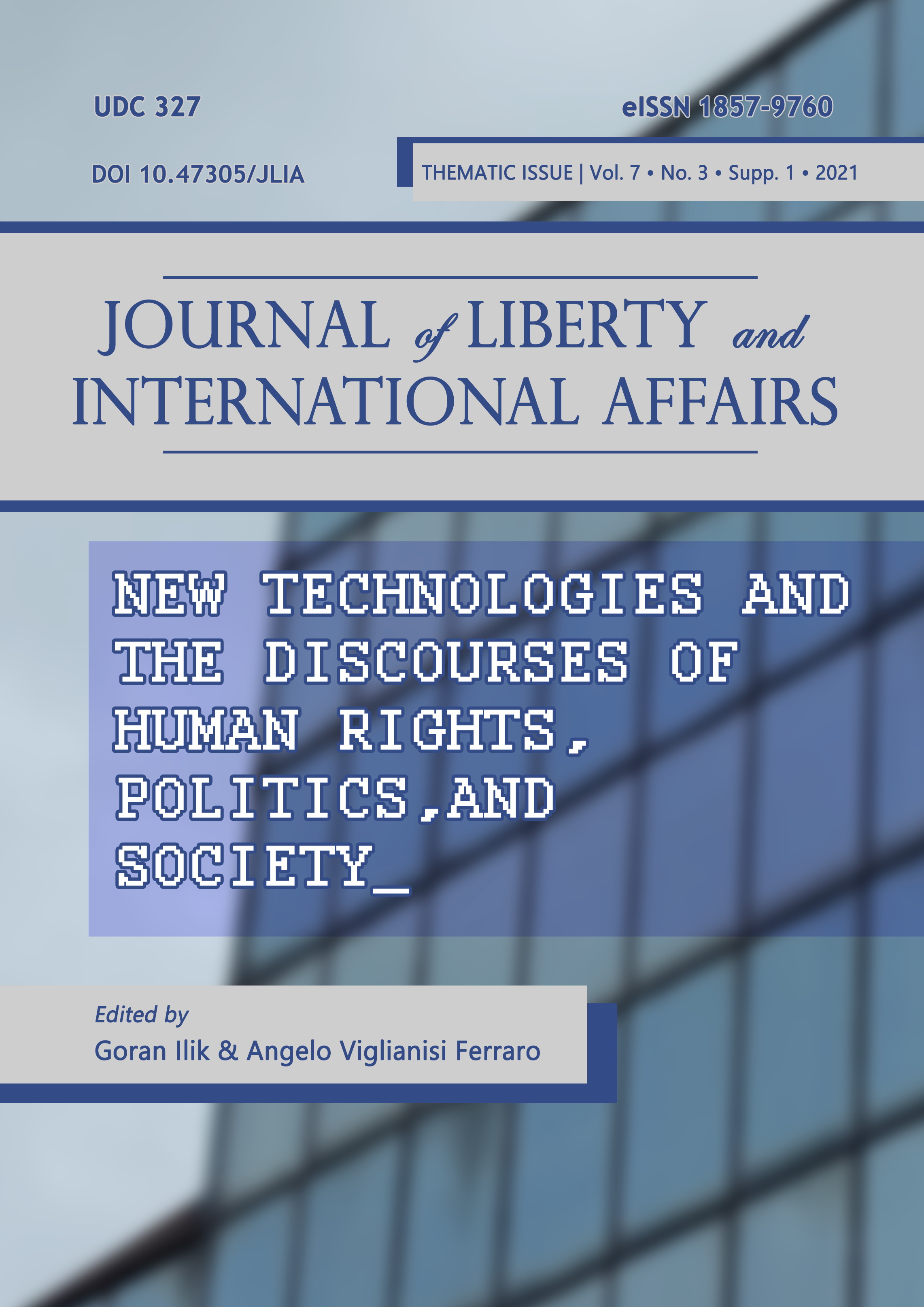 EVALUATION OF TECHNOLOGICAL ADVANCEMENTS AND THEIR FUTURE IMPACT ON EXERCISING OF HUMAN RIGHTS IN SOCIETY AND POLITICS Cover Image