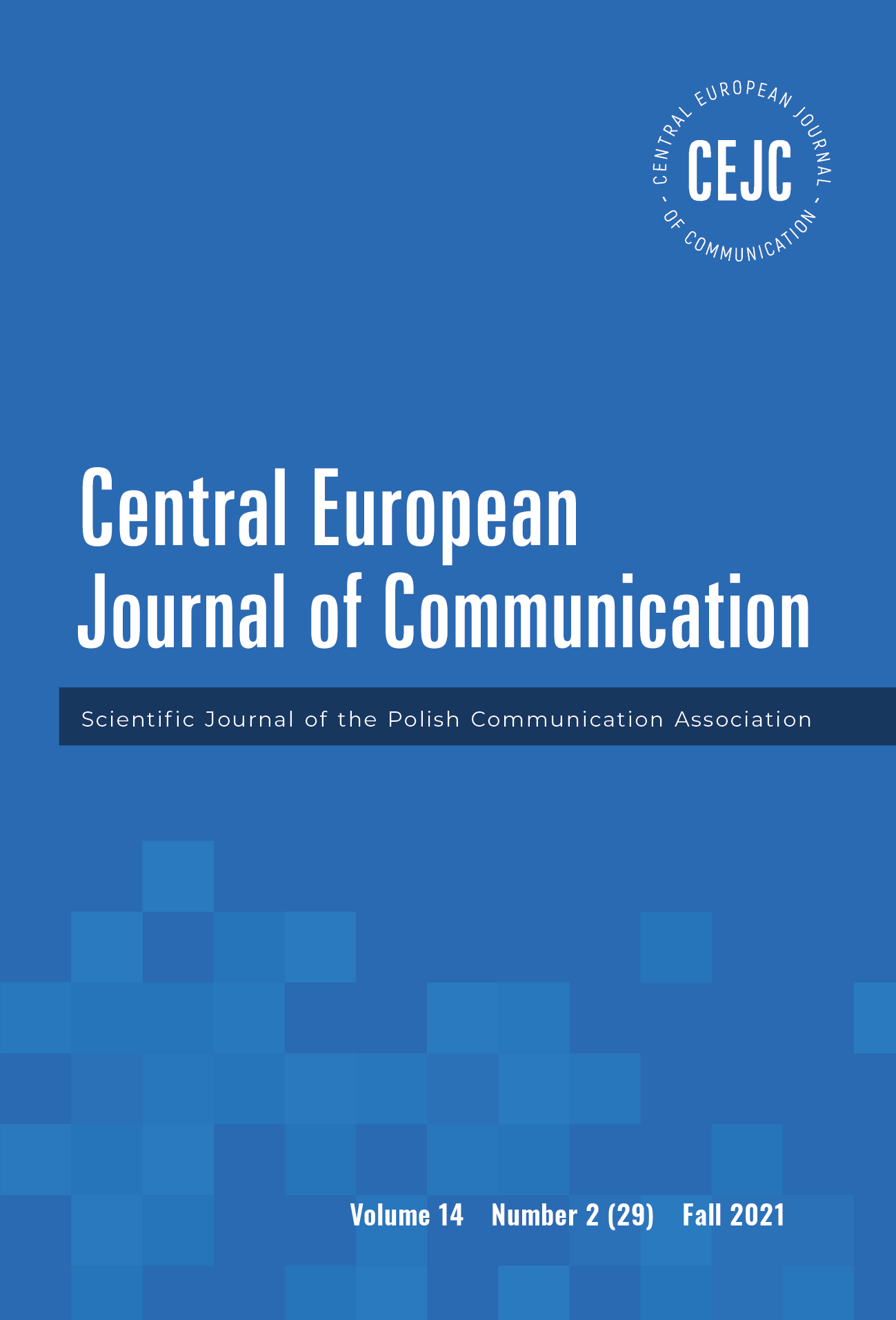 The 13th Central and Eastern European Communication and Media Conference CEECOM 2021: “The New Communication Revolution”, Cracow, Poland, October 21–23, 2021 (ONLINE) Cover Image