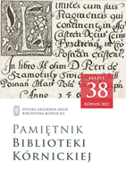 CYRILLIC CRYPTOGRAMS IN A LATIN TEXT – A SECRET OR A JOKE? A BOOK OF ABSTRACTS OF LAWSUITS CONCERNING THE BOUNDARIES OF ESTATES IN GREATER POLAND IN THE 15TH–17TH CENTURY IN THE COLLECTIONS OF THE KÓRNIK LIBRARY Cover Image