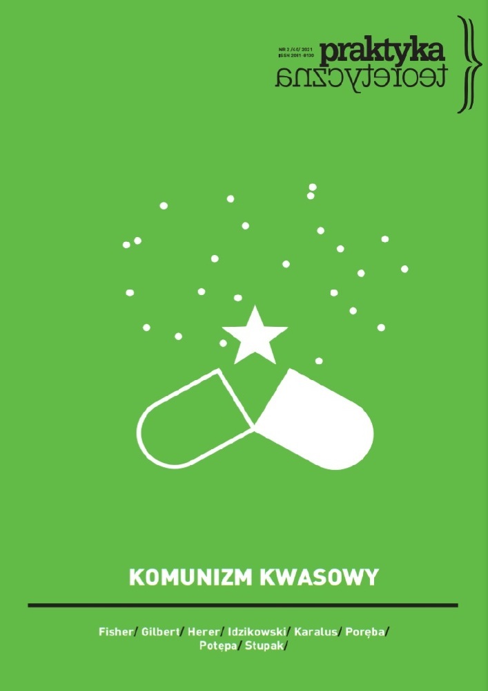 Przez kwasową psychiatrię do
kwasowego komunizmu. Renesans
psychodeliczny w psychiatrii
jako szansa na zmianę paradygmatu