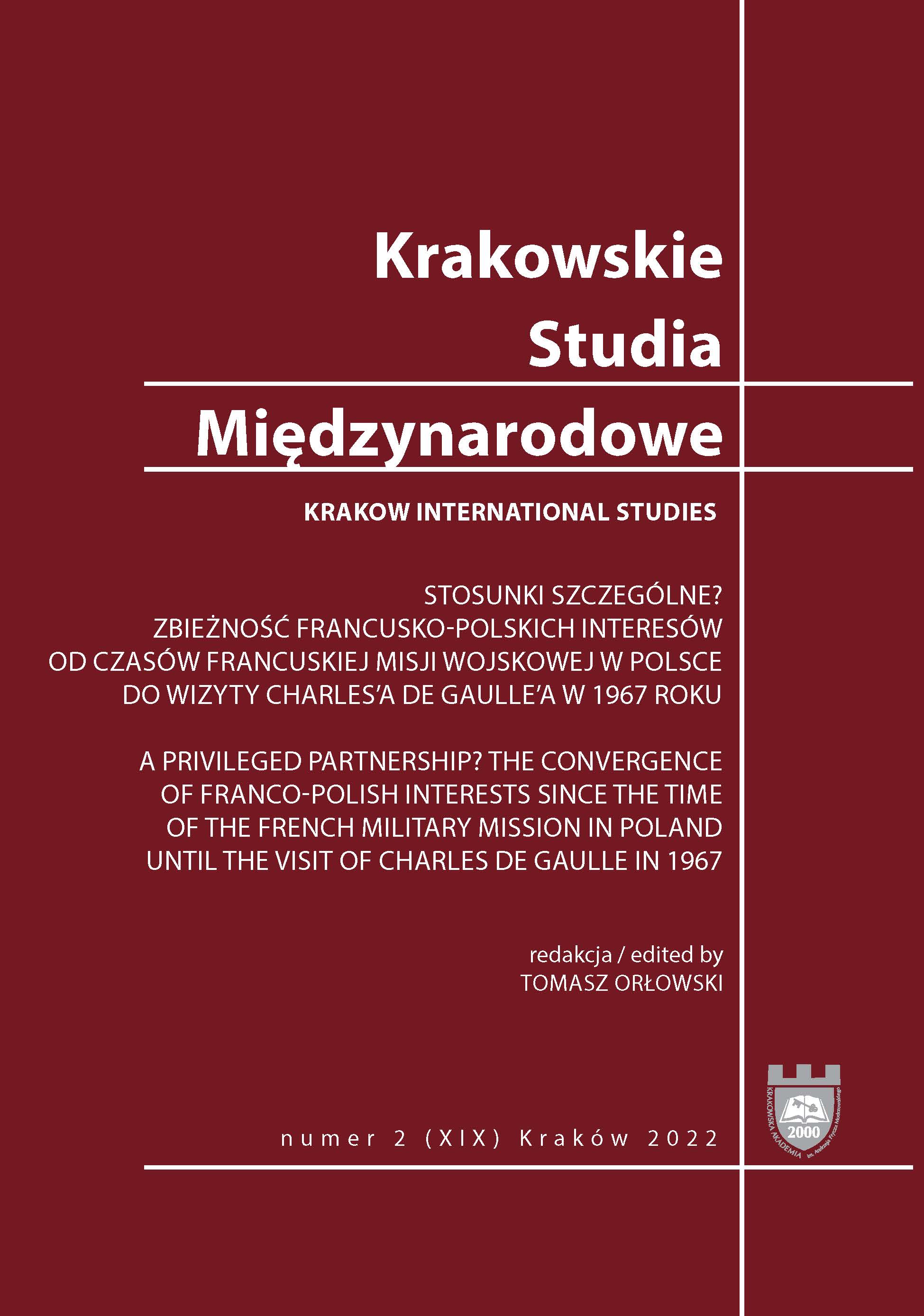 A privileged partnership? The convergence of Franco-Polish interests since the time of the French Military Mission in Poland until the visit of Charles de Gaulle in 1967. Introduction Cover Image