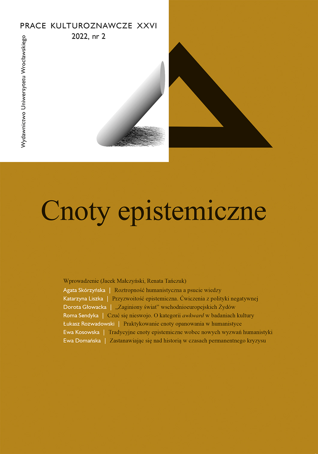 Roztropność humanistyczna a psucie wiedzy. Dyskusja z koncepcją „epistemic values” z pozycji kulturoznawczo zorientowanej filozofii nauki