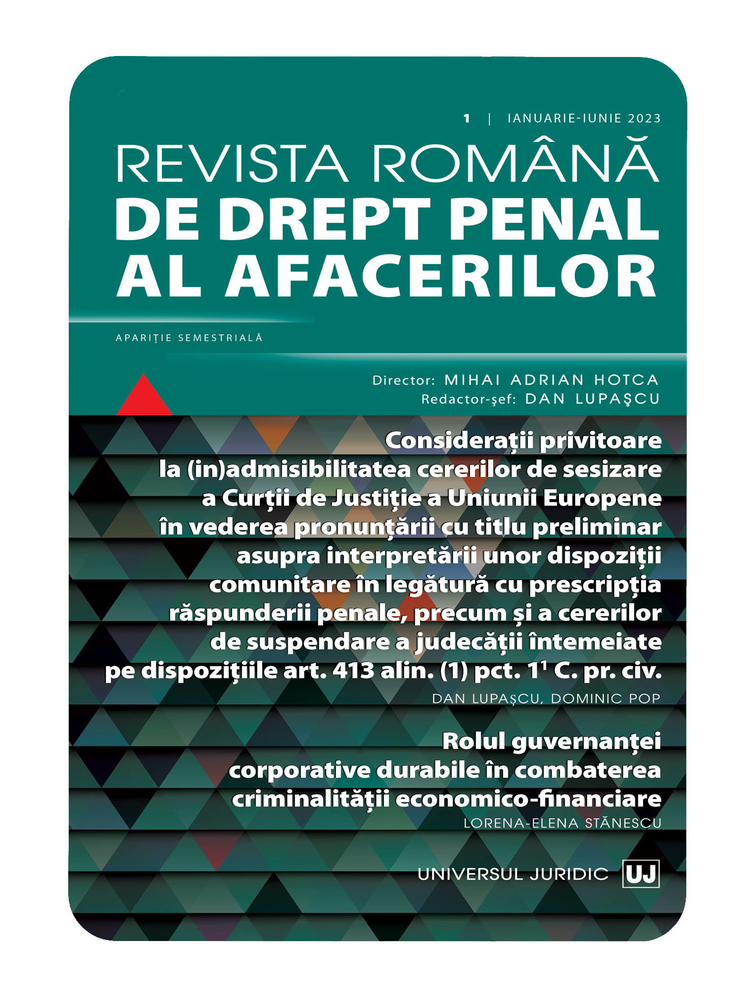 Considerații privitoare la (in)admisibilitatea cererilor de sesizare a Curții de Justiție a Uniunii Europene în vederea pronunțării cu titlu preliminar asupra interpretării unor dispoziții comunitare în legătură cu prescripția răspunderii penale