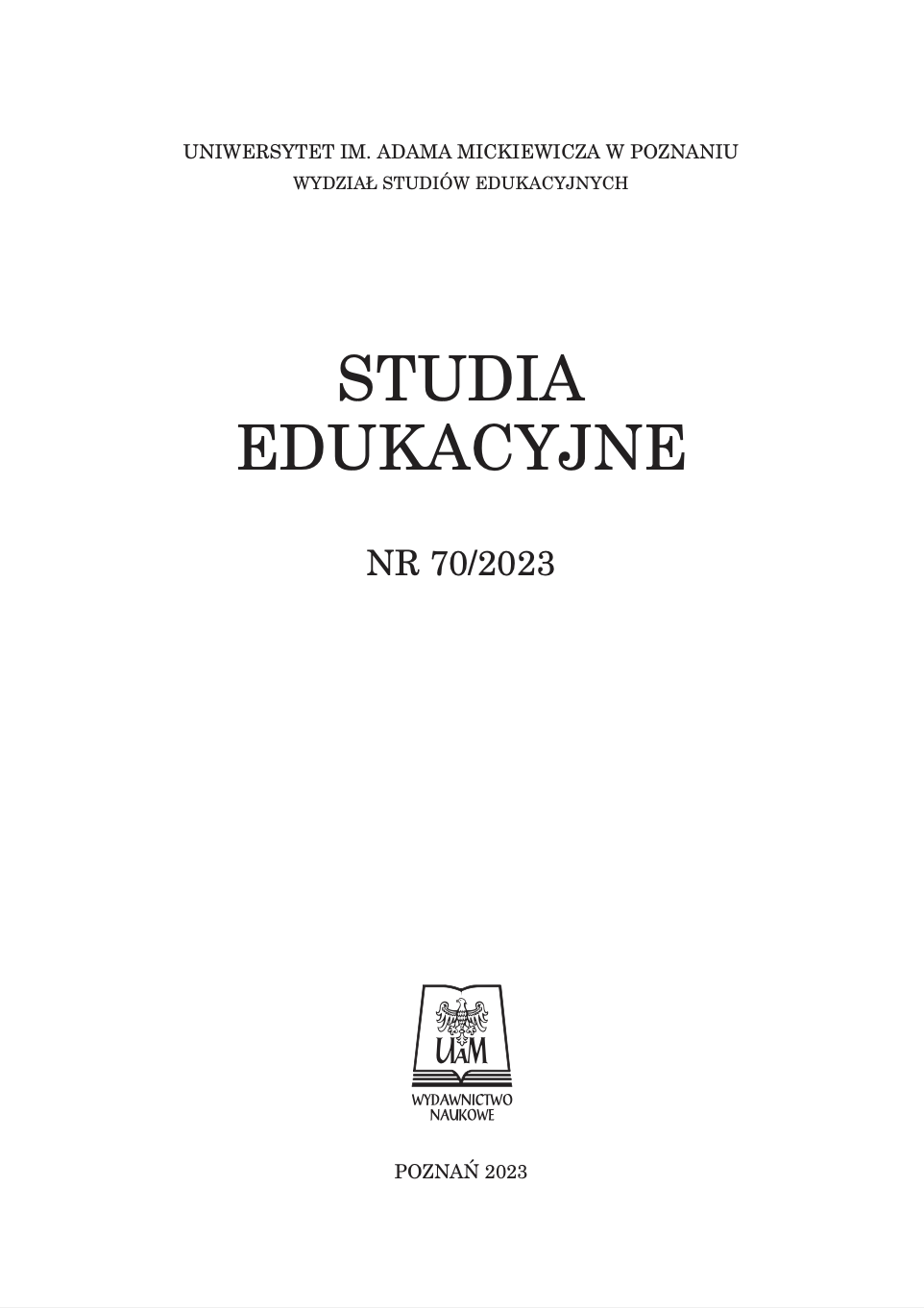 SPRAWOZDANIE Z WYDZIAŁOWEGO DNIA KOMISJI
EDUKACJI NARODOWEJ
UNIWERSYTET IM. ADAMA MICKIEWICZA W POZNANIU,
WYDZIAŁ STUDIÓW EDUKACYJNYCH
POZNAŃ, 17 PAŹDZIERNIKA 2023 ROKU Cover Image