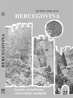 A CONTRIBUTION TO THE STUDY OF HERZEGOVATI OF RESIDENTIAL AND FORTIFICATION BUILDINGS (TOWERS) FROM THE OTTOMAN PERIOD WITH A SPECIAL FOCUS ON THE AREA OF MOSTAR Cover Image