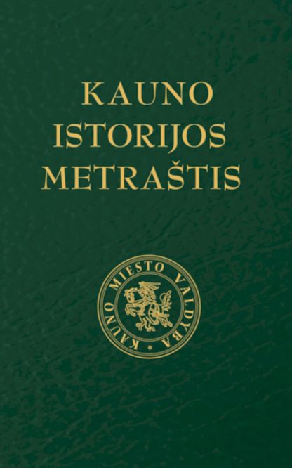 Sugrįžusi atmintis: Kauno bernardinių istorija ir vienuolyno ansamblis XVI a. pab. – XIX a.