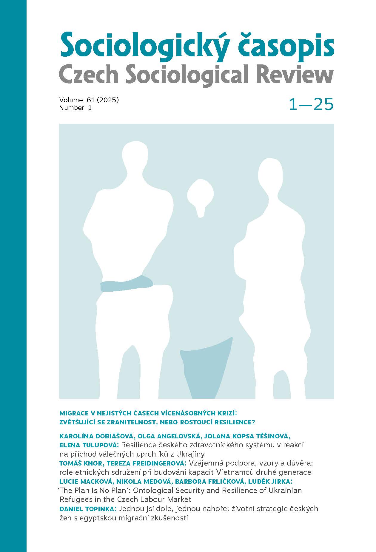 ‘The Plan Is No Plan’: Ontological Security and Resilience of Ukrainian Refugees in the Czech Labour Market Cover Image