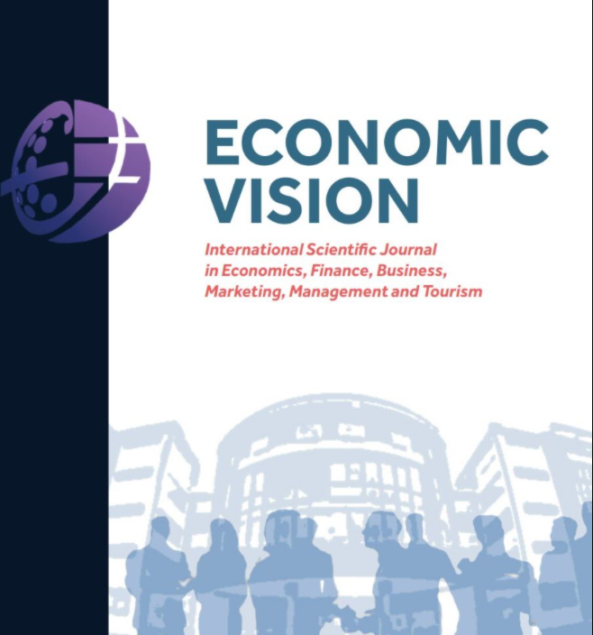 ECONOMIC VISION - International Scientific Journal in Economics, Finance, Business, Marketing, Management and Tourism