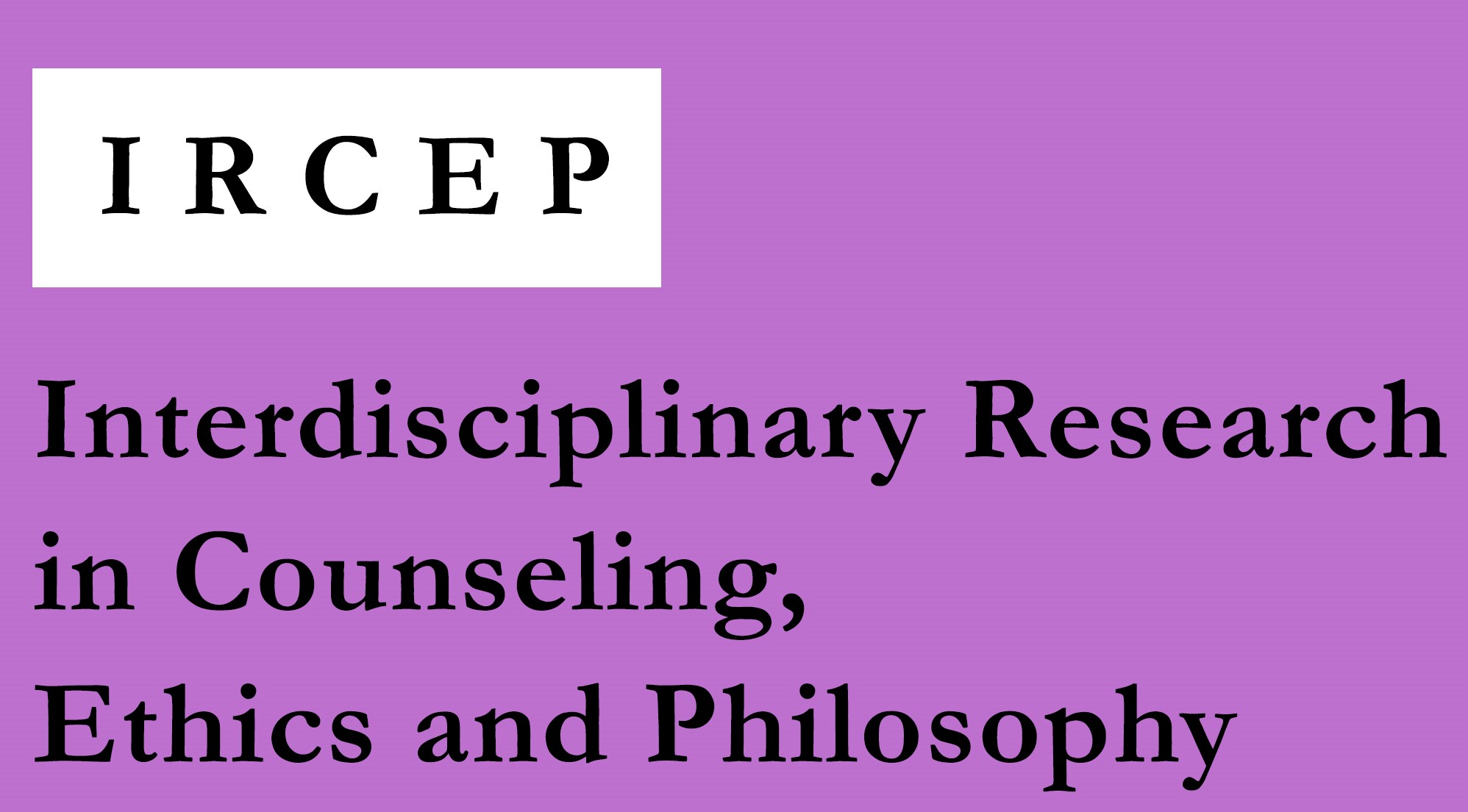 Interdisciplinary Research in Counseling, Ethics and Philosophy Cover Image